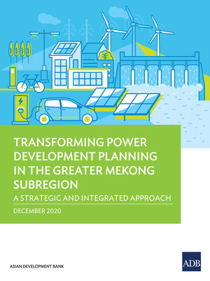 cover image of Transforming Power Development Planning in the Greater Mekong Subregion